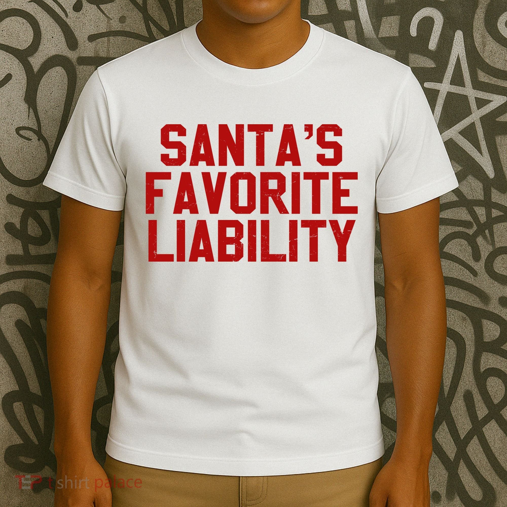 Santas Favorite Liability Funny Political Christmas T-Shirt