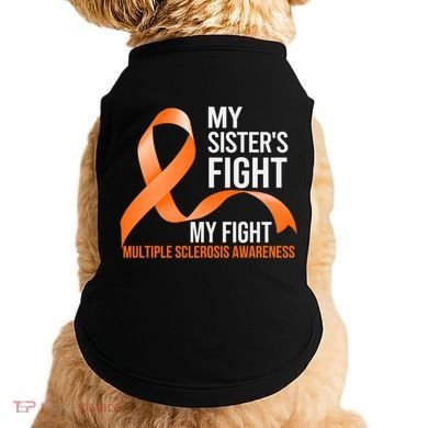 Sister's Fight My Fight Multiple Sclerosis Ms Warrior Gift Doggie Tank