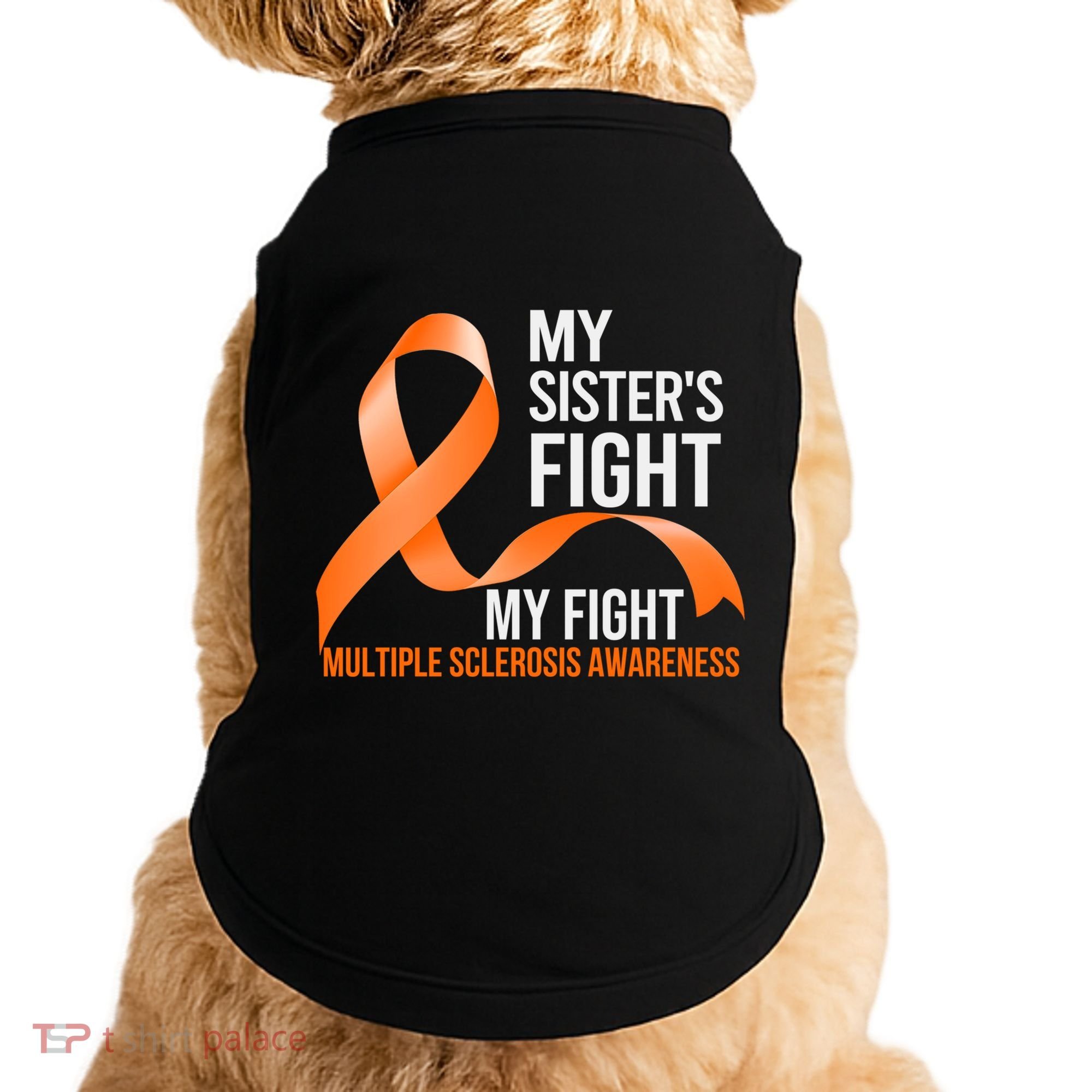 Sister's Fight My Fight Multiple Sclerosis Ms Warrior Gift Doggie Tank