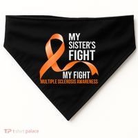 Sister's Fight My Fight Multiple Sclerosis Ms Warrior Gift USA-Made Doggie Bandana thumb 0