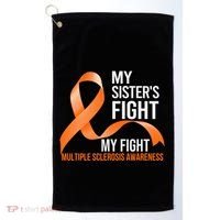 Sister's Fight My Fight Multiple Sclerosis Ms Warrior Gift Golf Towel thumb 0