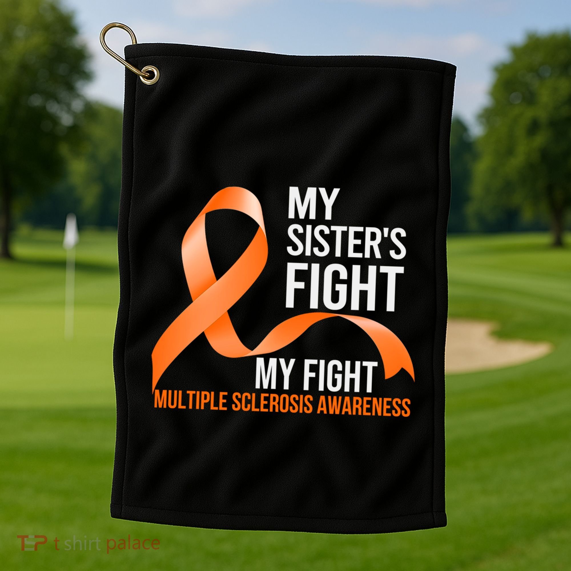 Sister's Fight My Fight Multiple Sclerosis Ms Warrior Gift Golf Towel