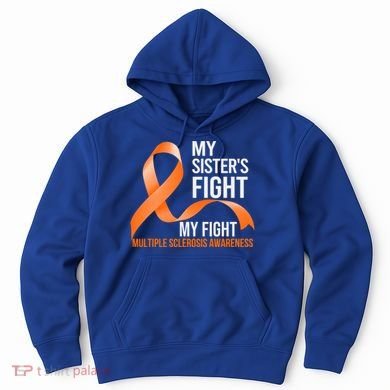 Sister's Fight My Fight Multiple Sclerosis Ms Warrior Gift Hoodie