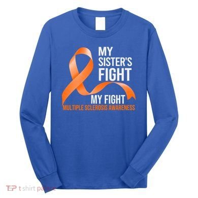 Sister's Fight My Fight Multiple Sclerosis Ms Warrior Gift Long Sleeve Shirt