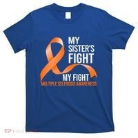 Sister's Fight My Fight Multiple Sclerosis Ms Warrior Gift T-Shirt thumb 0