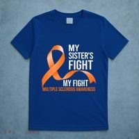 Sister's Fight My Fight Multiple Sclerosis Ms Warrior Gift T-Shirt thumb 5