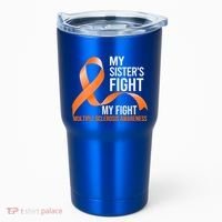 Sister's Fight My Fight Multiple Sclerosis Ms Warrior Gift Tumbler thumb 0