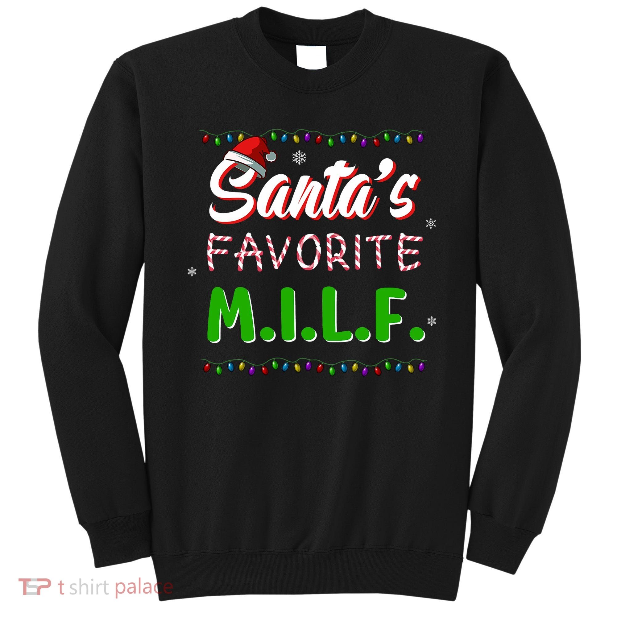 SantaS Favorite Milf Christmas Santa Hat Light Sweatshirt