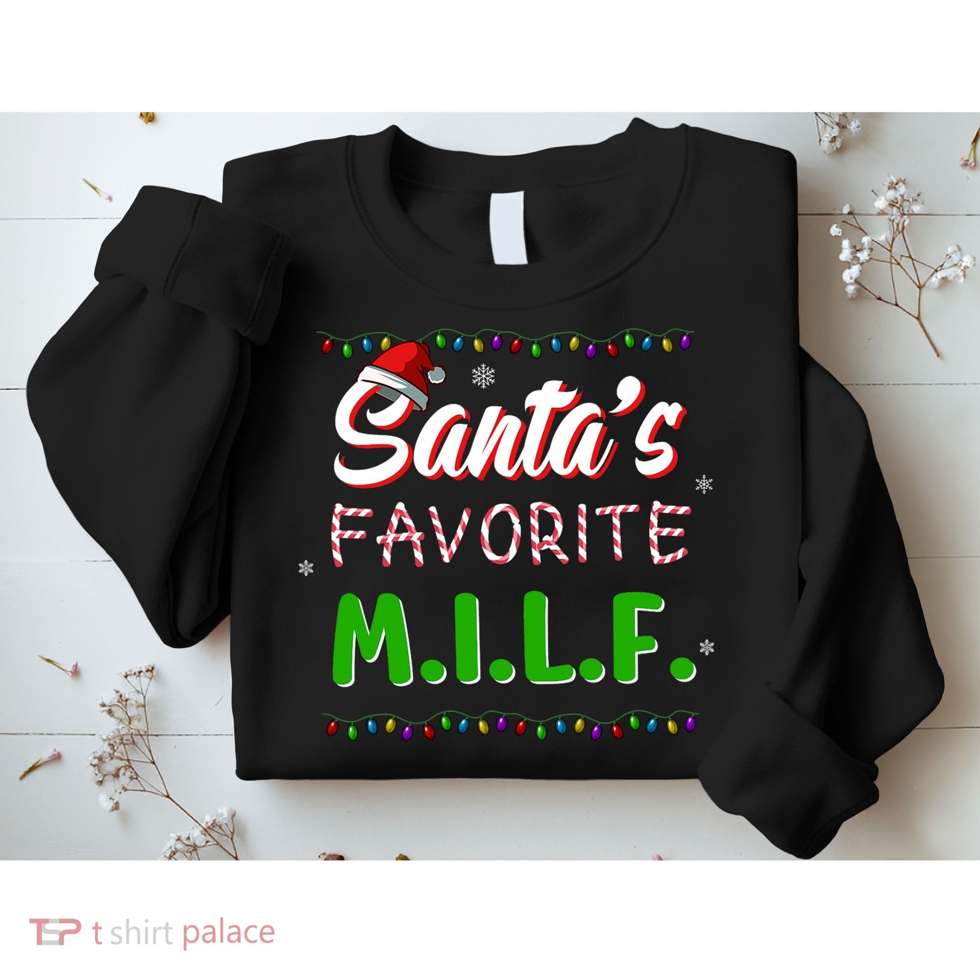 SantaS Favorite Milf Christmas Santa Hat Light Sweatshirt