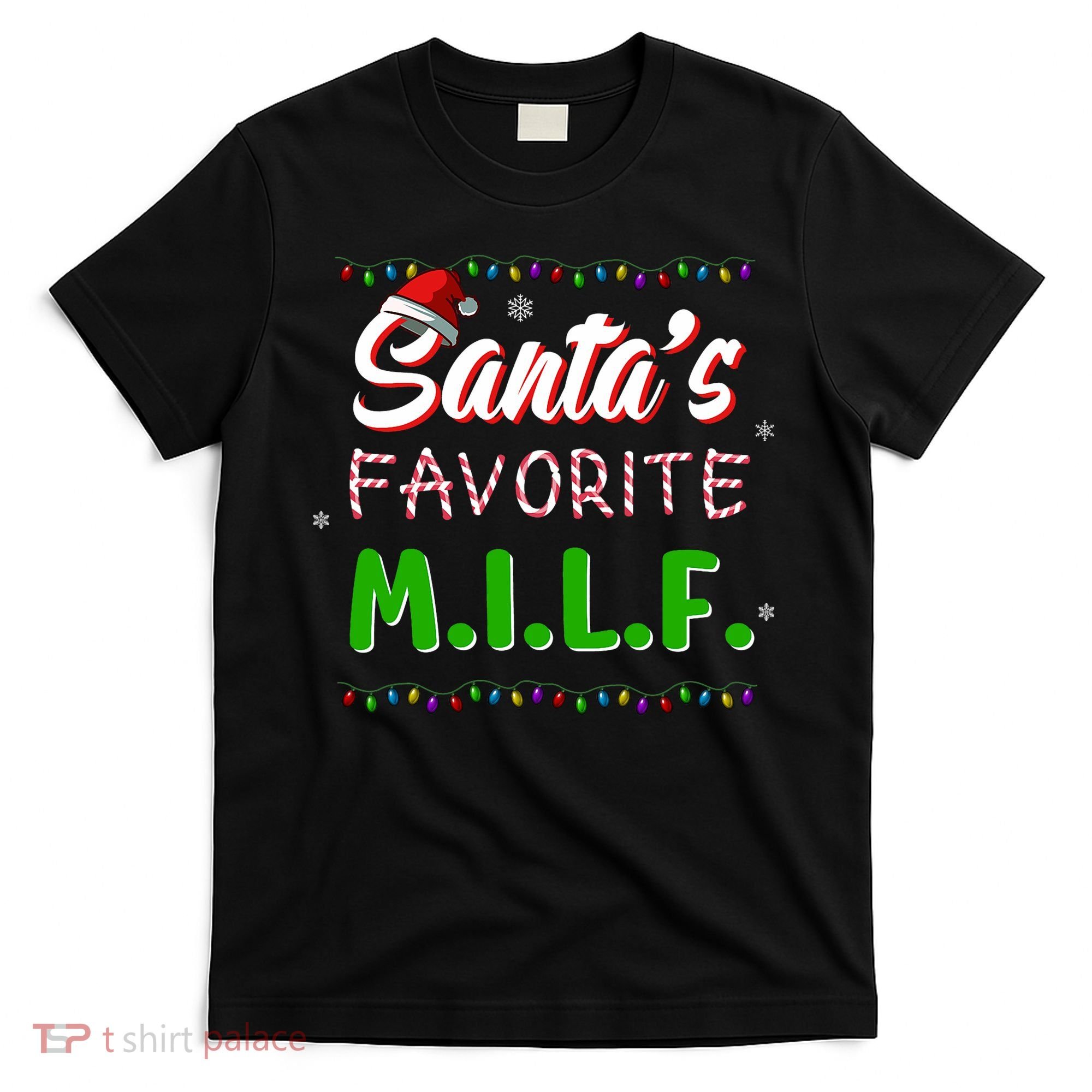SantaS Favorite Milf Christmas Santa Hat Light T-Shirt