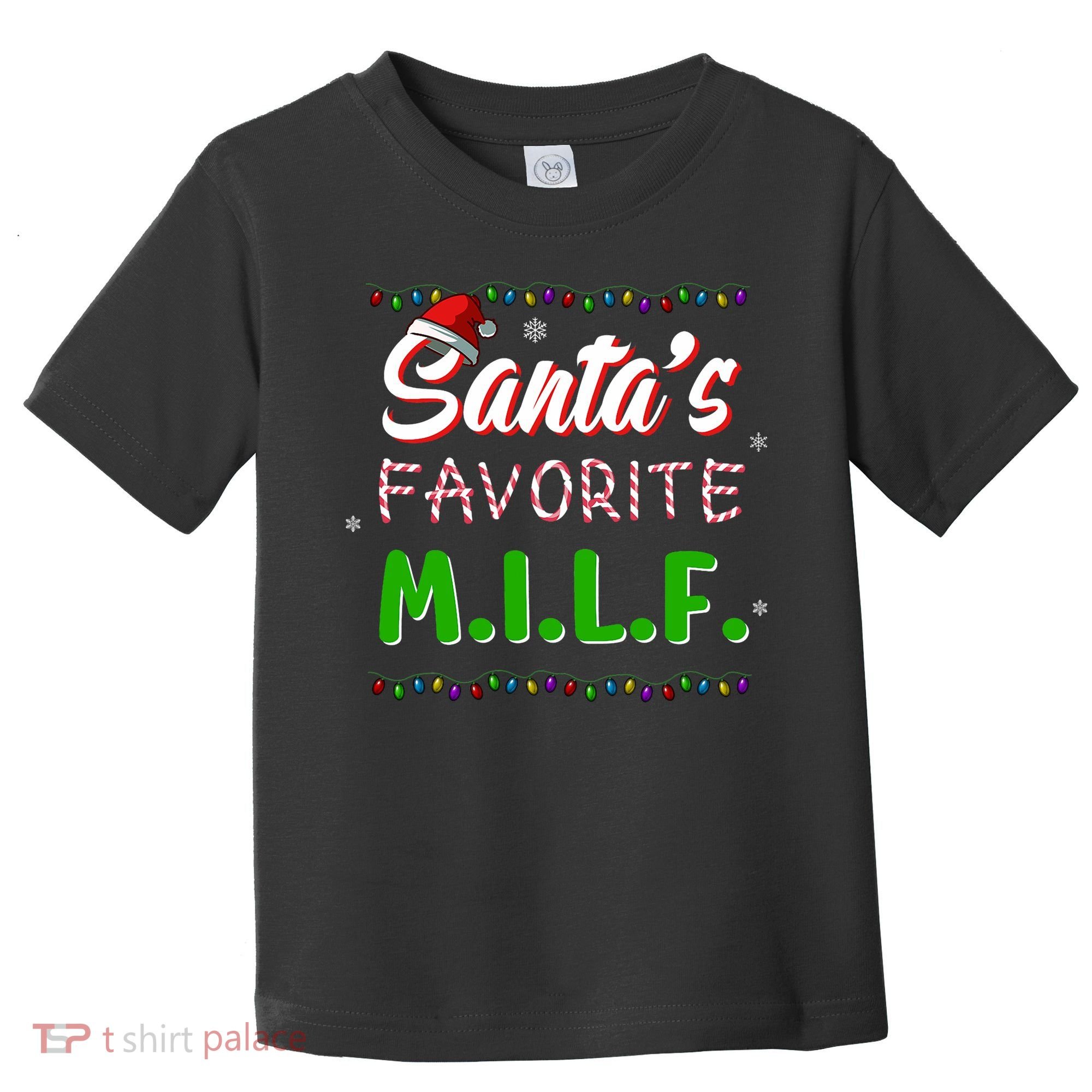 SantaS Favorite Milf Christmas Santa Hat Light Toddler T-Shirt