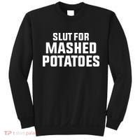 Slut For Mashed Potatoes Sweatshirt thumb 0