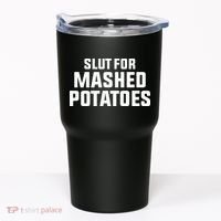 Slut For Mashed Potatoes Tumbler thumb 0