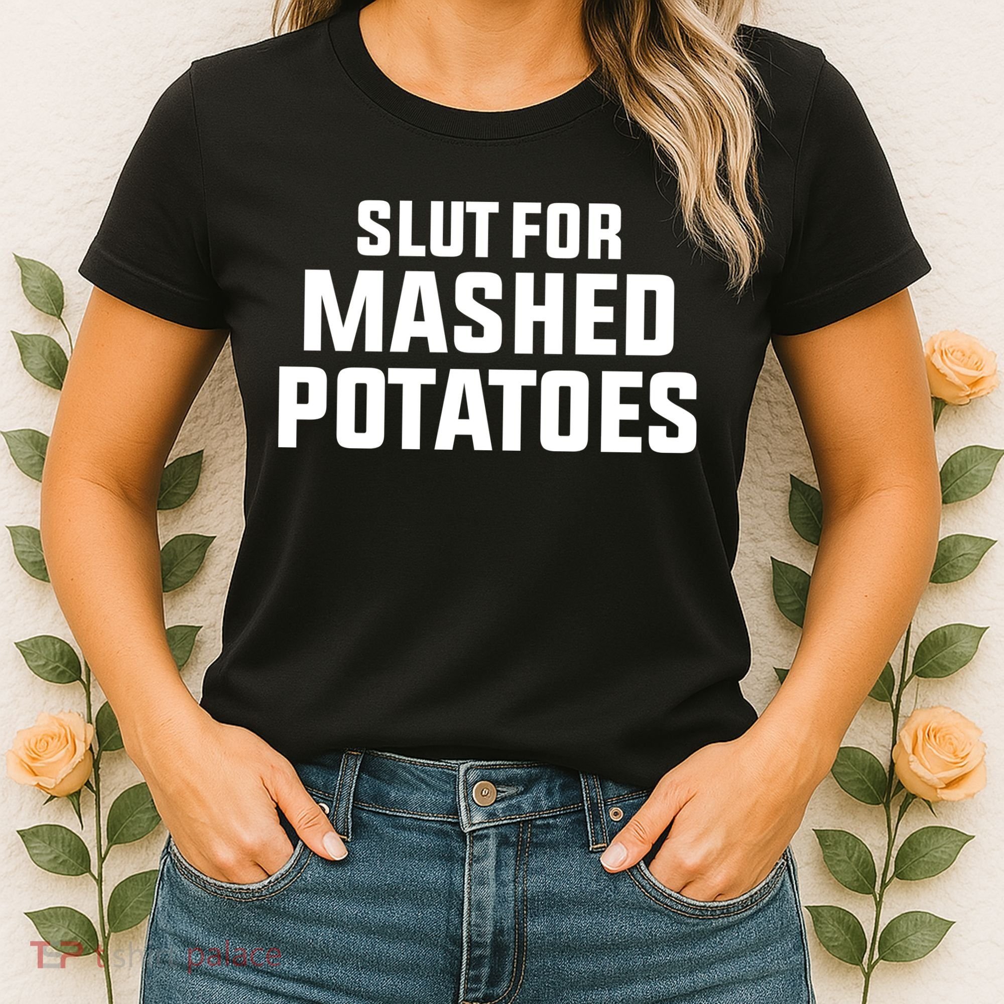 Slut For Mashed Potatoes Women's T-Shirt