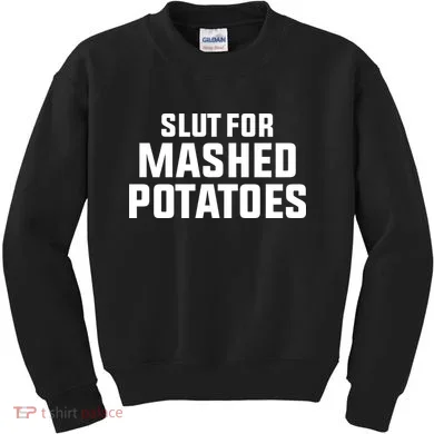 Slut For Mashed Potatoes Kids Sweatshirt