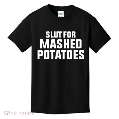 Slut For Mashed Potatoes Kids T-Shirt
