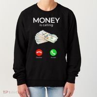 Sarcastic Funny Money Is Calling Cash Business Women's Sweatshirt thumb 0