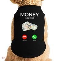 Sarcastic Funny Money Is Calling Cash Business Doggie Tank thumb 0