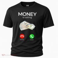 Sarcastic Funny Money Is Calling Cash Business Cooling Performance Crew T-Shirt thumb 0
