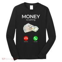 Sarcastic Funny Money Is Calling Cash Business Long Sleeve Shirt thumb 0
