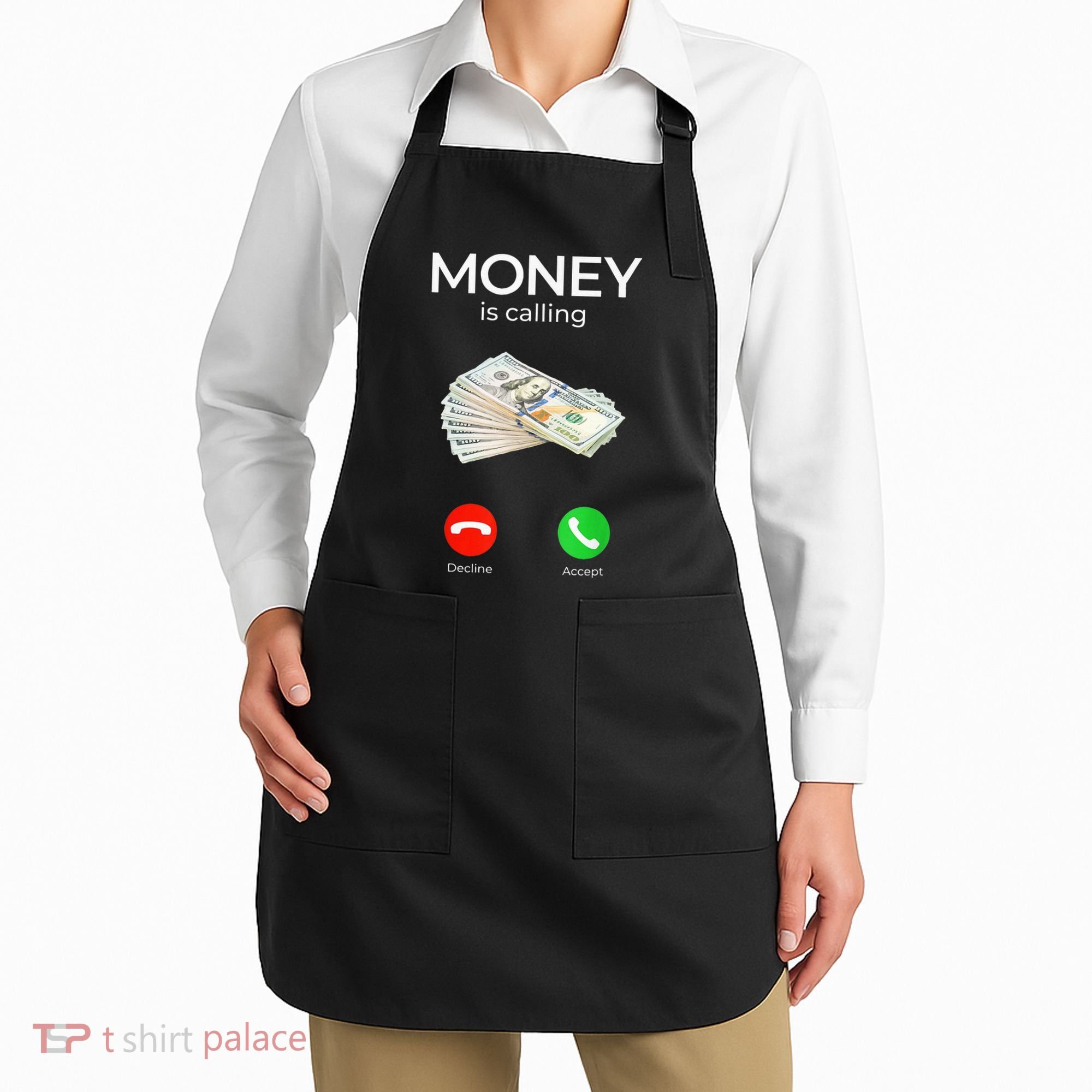 Sarcastic Funny Money Is Calling Cash Business Apron