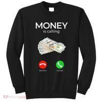 Sarcastic Funny Money Is Calling Cash Business Sweatshirt thumb 0