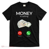 Sarcastic Funny Money Is Calling Cash Business T-Shirt thumb 0