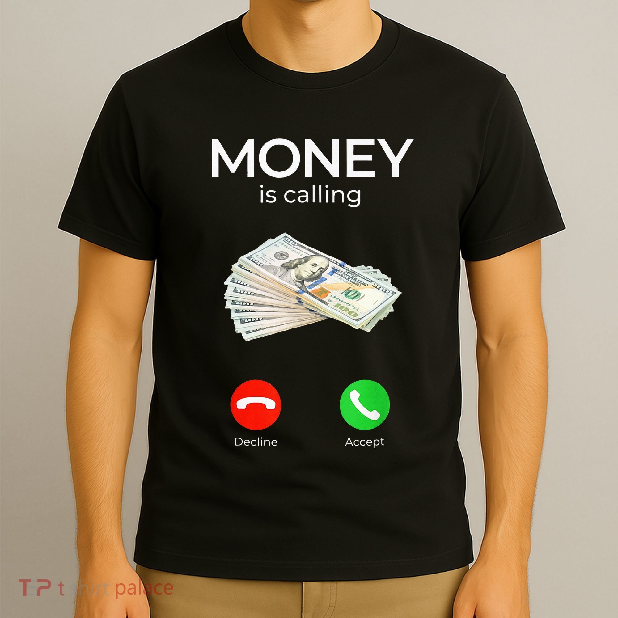 Sarcastic Funny Money Is Calling Cash Business T-Shirt