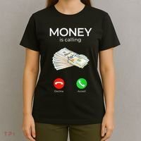 Sarcastic Funny Money Is Calling Cash Business T-Shirt thumb 4
