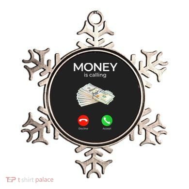Sarcastic Funny Money Is Calling Cash Business Ornament