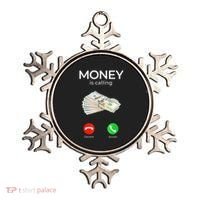 Sarcastic Funny Money Is Calling Cash Business Ornament thumb 0