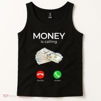 Sarcastic Funny Money Is Calling Cash Business Tank Top thumb 2
