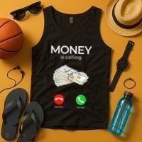 Sarcastic Funny Money Is Calling Cash Business Tank Top thumb 4