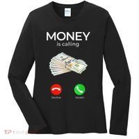 Sarcastic Funny Money Is Calling Cash Business Women's Long Sleeve Shirt thumb 0