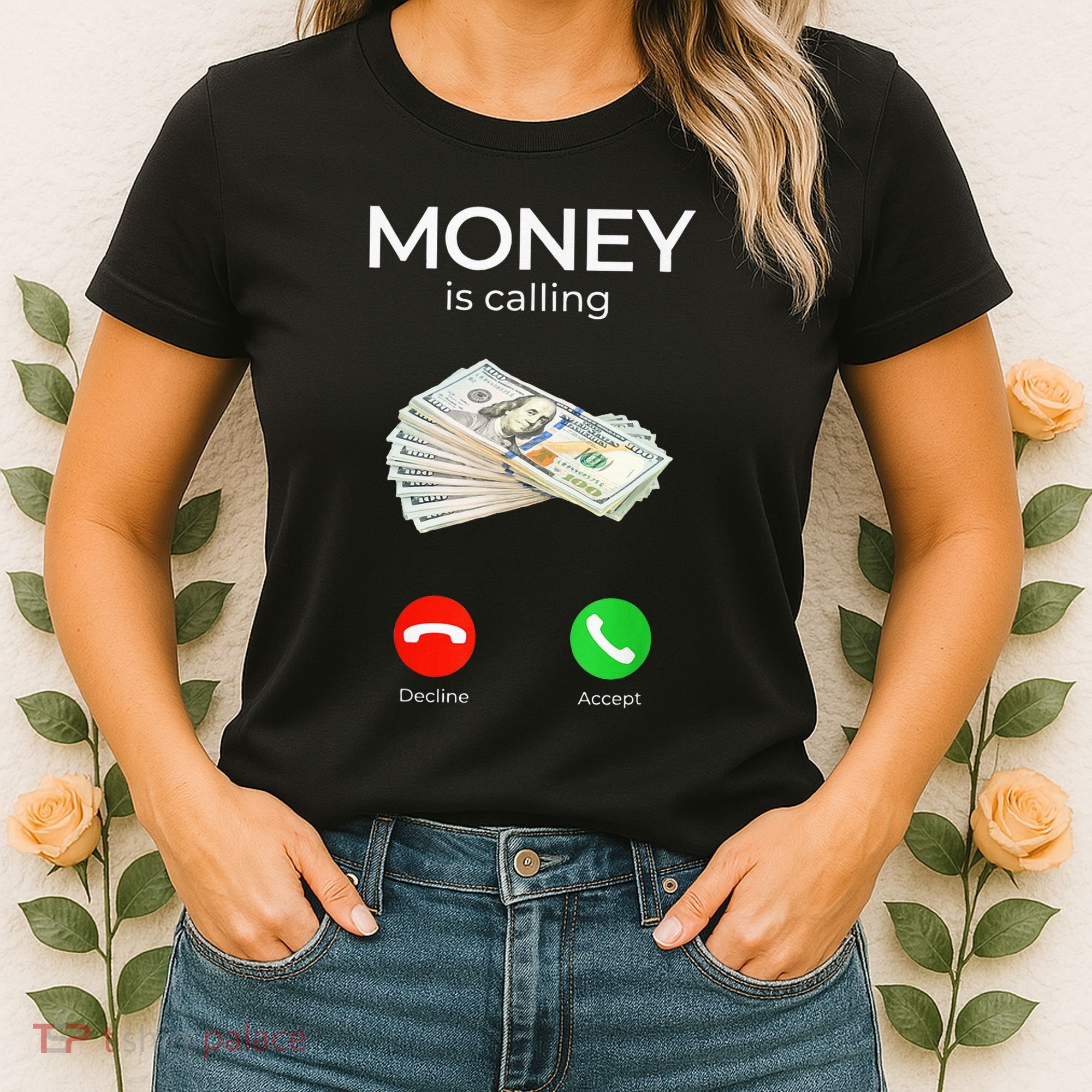 Sarcastic Funny Money Is Calling Cash Business Women's T-Shirt