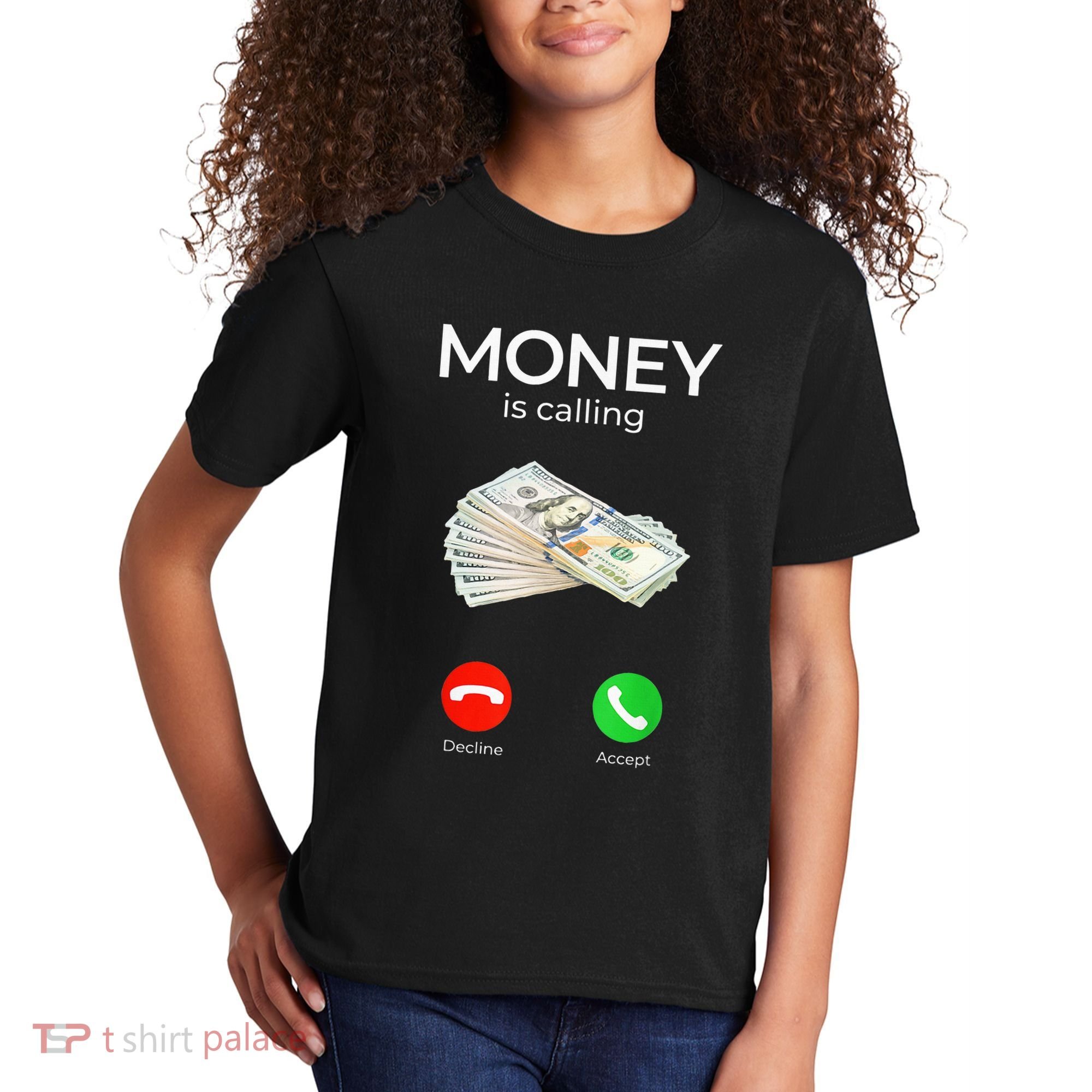 Sarcastic Funny Money Is Calling Cash Business Kids T-Shirt