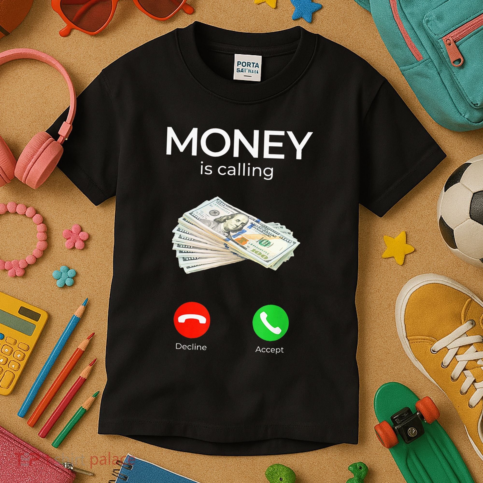 Sarcastic Funny Money Is Calling Cash Business Kids T-Shirt