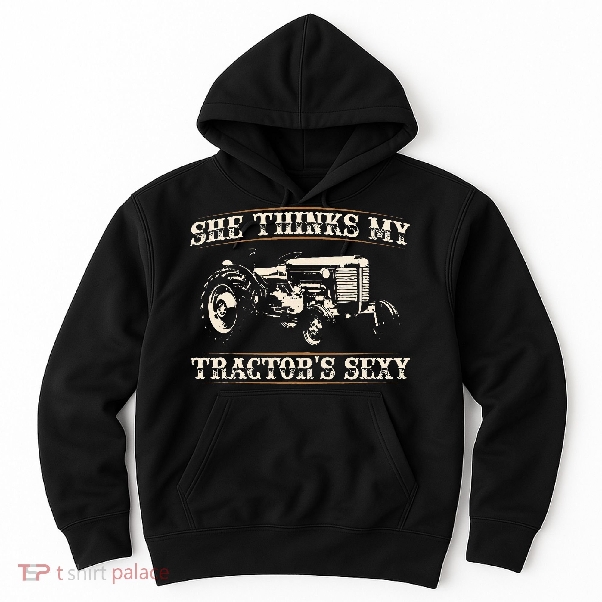 She Finds My Tractors Sexy I Funny Farmer Hoodie
