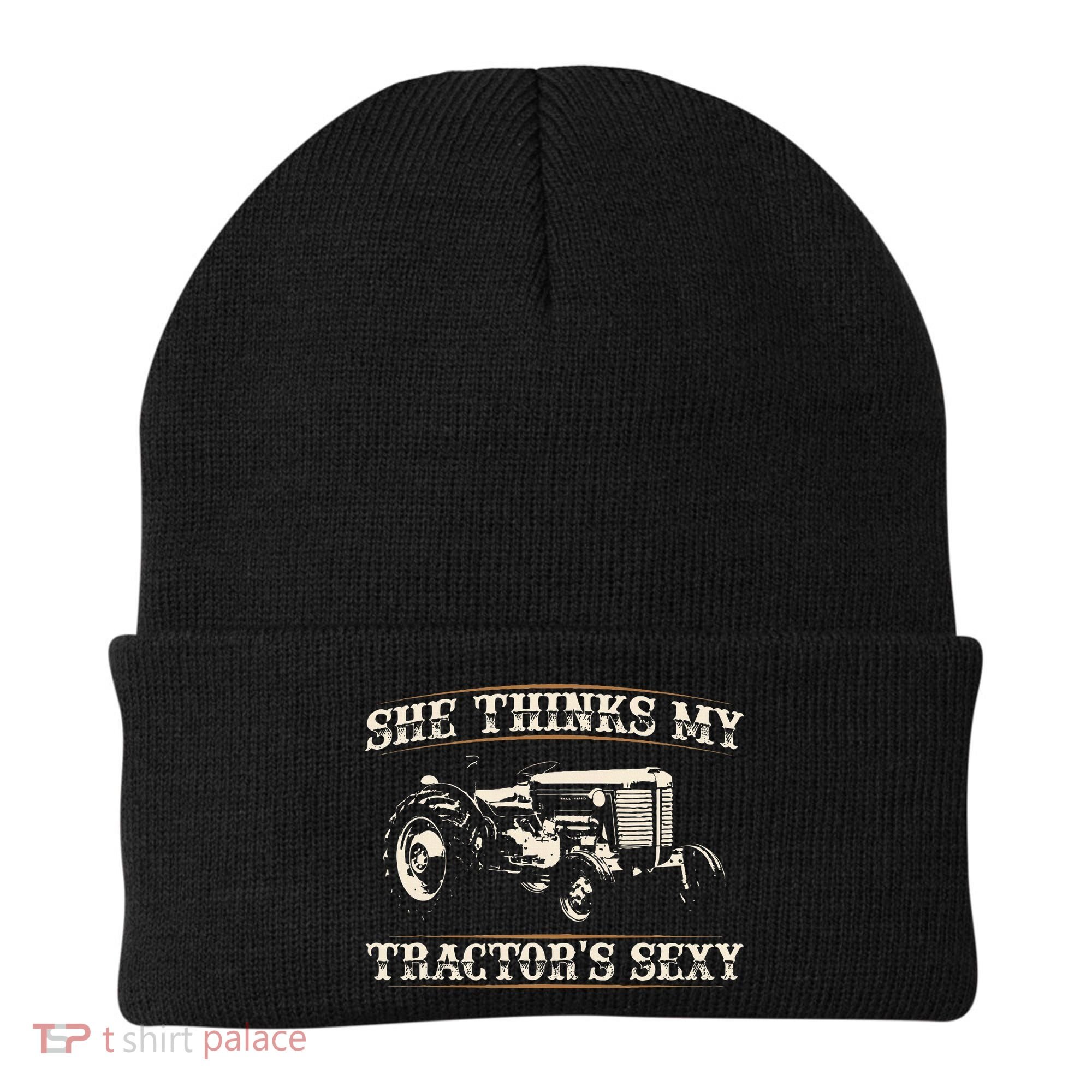 She Finds My Tractors Sexy I Funny Farmer Beanie