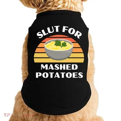 Slut For Mashed Potatoes Doggie Tank