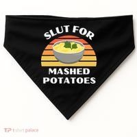 Slut For Mashed Potatoes USA-Made Doggie Bandana thumb 0