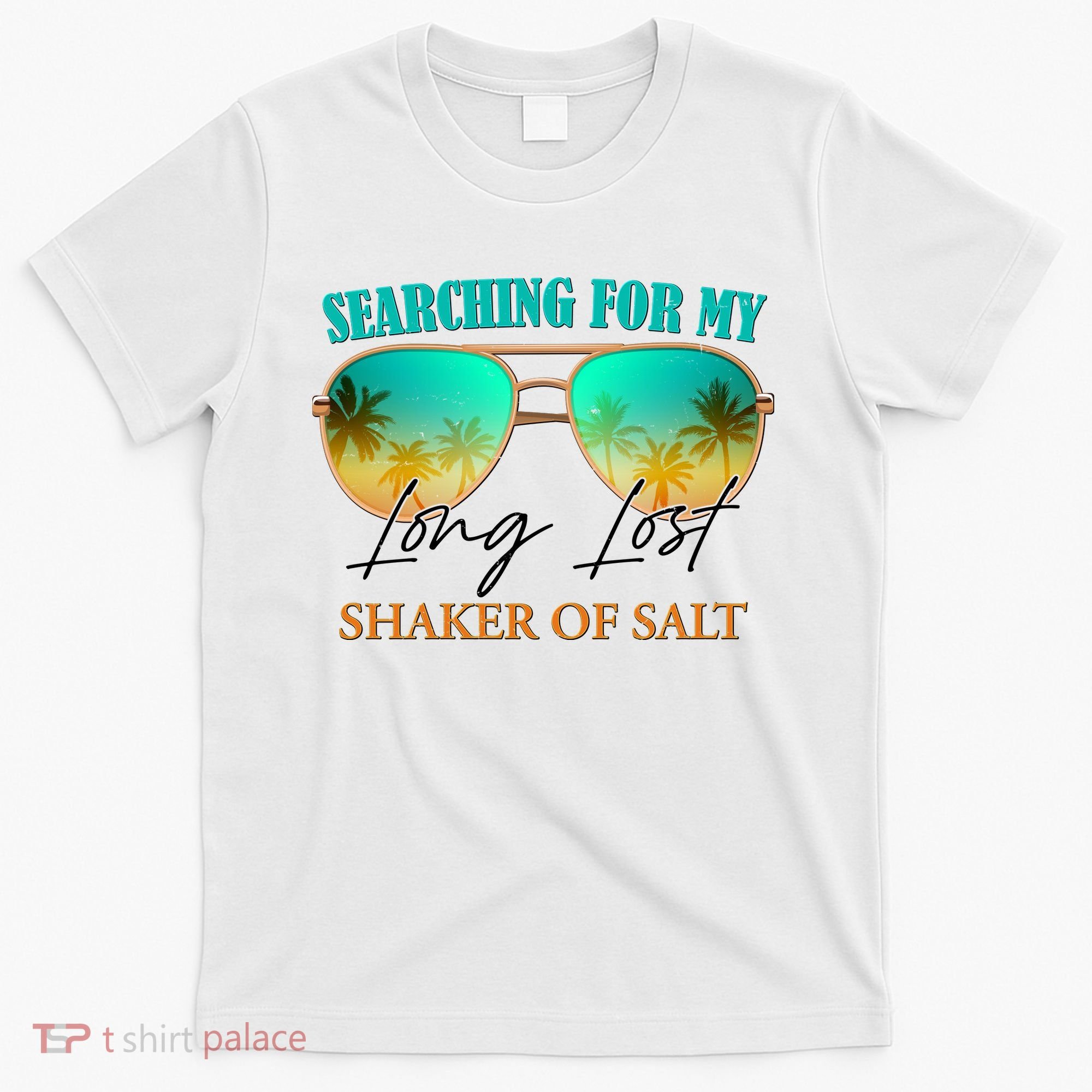 Searching For My Long Lost Shaker Of Salt T-Shirt