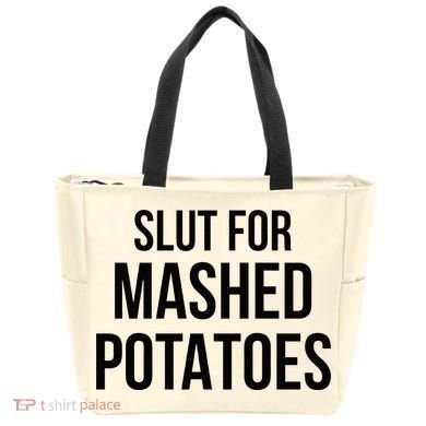 Slut For Mashed Potatoes Funny Gag Tote Bag