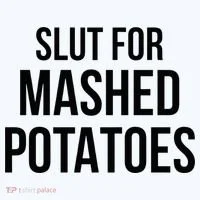 Slut For Mashed Potatoes Funny Gag Doggie Tank thumb 4