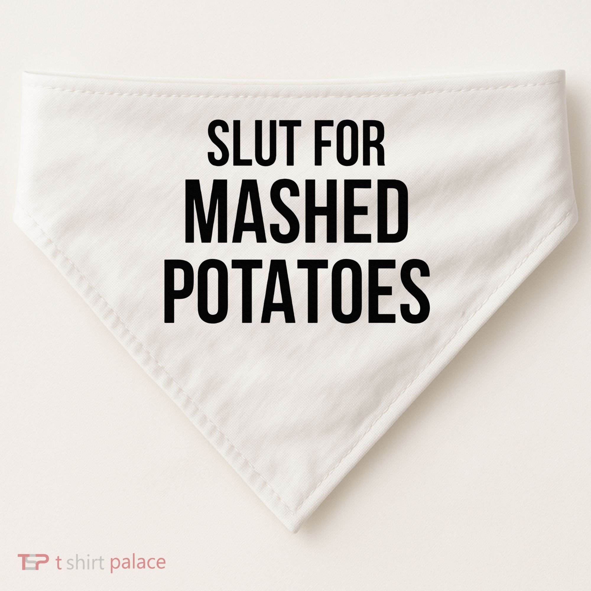 Slut For Mashed Potatoes Funny Gag USA-Made Doggie Bandana