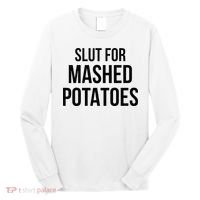 Slut For Mashed Potatoes Funny Gag Long Sleeve Shirt thumb 0