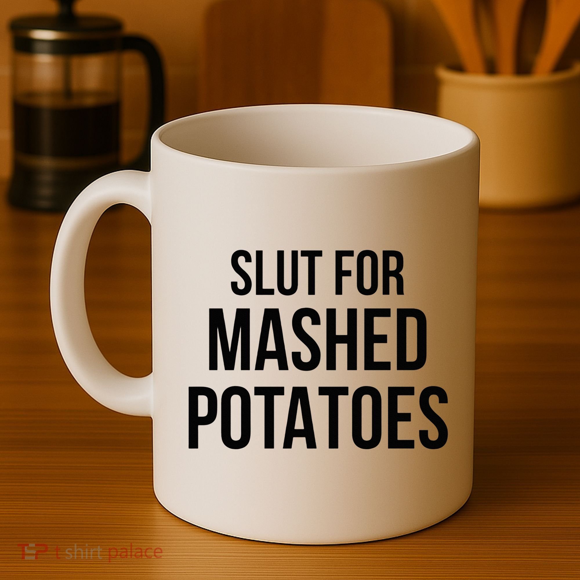 Slut For Mashed Potatoes Funny Gag Coffee Mug