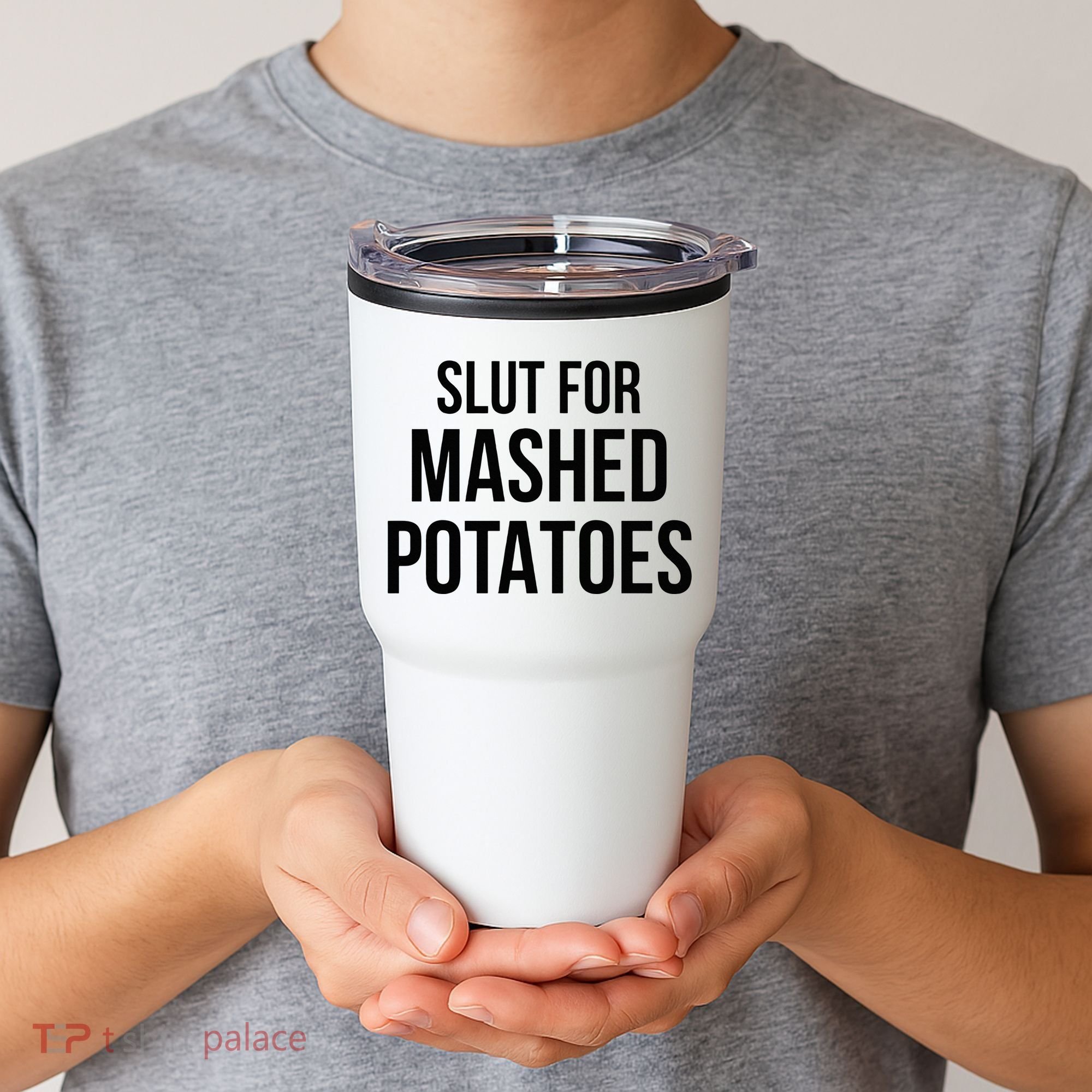 Slut For Mashed Potatoes Funny Gag Tumbler