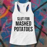 Slut For Mashed Potatoes Funny Gag Women's Tank Top thumb 3