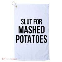 Slut For Mashed Potatoes Funny Gag Golf Towel thumb 0